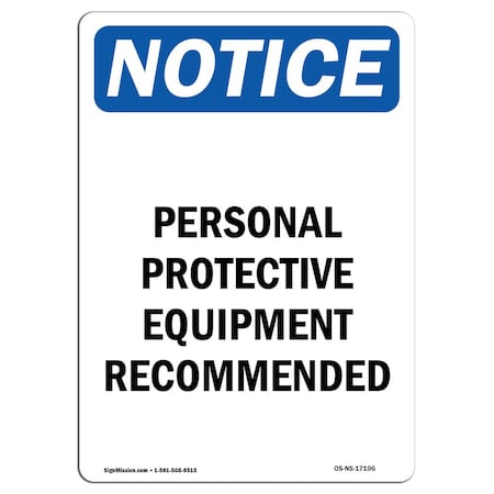 Signmission OSHA Notice Sign, Personal Protective Equipment, 18in X 12in Rigid Plastic, OS-NS-P-1218-V-17196 OS-NS-P-1218-V-17196
